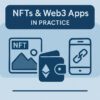 NFTs & Web3 Apps in Practice