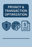 Privacy & Transaction Optimization